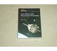 Great Heroes and Discoveries of Astronomy