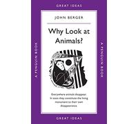 Great Ideas Why Look At Animals? (Penguin Great Ideas) by John, Berger (2009) Mass Market Paperback