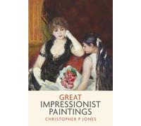 Great Impressionist Paintings: An odyssey of art by Monet, Renoir, Morisot, Pissarro and Degas