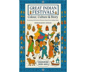 GREAT INDIAN FESTIVALS - Colour, Culture, and Story