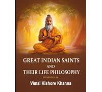 Great Indian Saint And their Life Philosophy