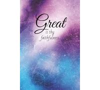Great is thy Faithfulness: Prayer & Reflection Journal for Women | Inspirational Bible Verses | Christian Notebook for Spiritual Growth