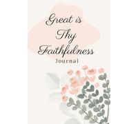 Great is Thy Faithfulness: Song of Faith Journal: 6 x 9 blank lined pages, red cover with a heart notebook