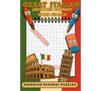 Great Italian Challenging Advanced Pathways Word Search Book: Testing puzzles about Italy, easy-to-read format perfect gift for travelers, relaxing, ... Tricky and complex difficulty level.