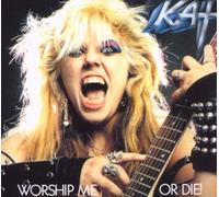 Great Kat - Worship Me Or Die!