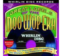 Great Labels Of The Doo Wop Era - Whirlin Disc