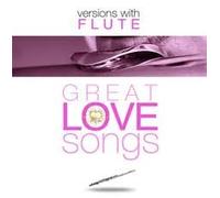 Great Love Songs - Versions With Flute
