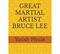 GREAT MARTIAL ARTIST BRUCE LEE