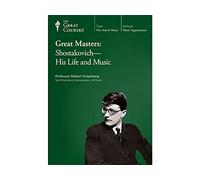 Great Masters: Shostakovich - His Life and Music