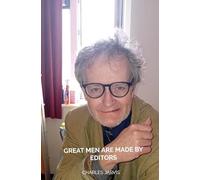 Great Men Are Made By Editors