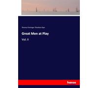 Great Men at Play: Vol. II