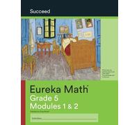 Great Minds Eureka Math Grade 5 Succeed Workbook #1 (Modules 1-2) (Tascabile)