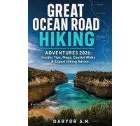 GREAT OCEAN ROAD: HIKING ADVENTURES 2026: Insider Tips, Maps: 7