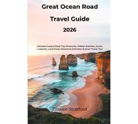 Great Ocean Road Travel Guide 2026: Ultimate Coastal Road Trip Itineraries, Hidden Beaches, Scenic Lookouts, Local Food, Adventure Activities & Smart Travel Tips