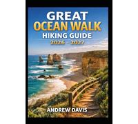 Great Ocean Walk Hiking Guide 2026 - 2027: Tips, Itineraries, and Essential Info for Hiking the Iconic Australian Trail