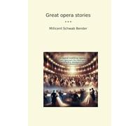 Great opera stories (Classic Books)