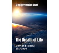 Great Oxygenation Event: The Breath of Life