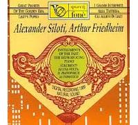 Great Pianists of the Golden Era: Liszt's Pupils - Alexander Siloti & Arthur Friedheim