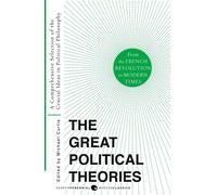 Great Political Theories V.2: A Comprehensive Selection of the Crucial Ide...