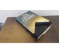 Great Pyramid: Its Secrets and Mysteries Revealed