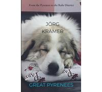 Great Pyrenees: From the Pyrenees to the Ruhr District