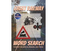 Great Railway Word Search Book: Fun and Easy-to-Read Word Searches Featuring Train and Railroad Themes | 6x9 inches, 110 pages | 50+ Word Searches ... ... During Holidays, Vacations, or Free Time