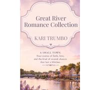 Great River Romance Collection: Small Town Christian Contemporary Romance