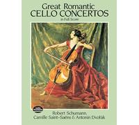 Great Romantic Cello Concertos in Full Score [Lingua inglese]: Schumann, Saint-Saens, Dvorak