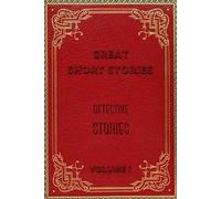 GREAT SHORT STORIES DETECTIVE STORIES by William Patten VOLUME I
