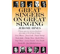 Great Singers on Great Singing: A Famous Opera Star Interviews 40 Famous Opera Singers on the Technique of Singing