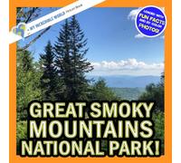 Great Smoky Mountains National Park!: A My Incredible World Picture Book for Children