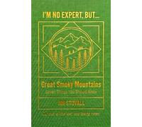 Great Smoky Mountains: Seven Things You Should Know