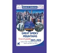 GREAT SMOKY MOUNTAINS TRAVEL GUIDE 2025- 2026: Explore Trails Waterfalls Wildlife Scenic Roads and Must-See Places