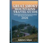 Great Smoky Mountains Travel Guide 2026: A Complete Handbook to the National Parks Best Hikes Waterfalls & Scenic Drives with Map & Local Adventures in Gatlinburg Pigeon Forge & the Blue Ridge Parkway