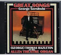 Great Songs of George Gershwin~(George) Thomas Hazleton at the Allen Theatre Organ