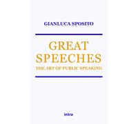 Great speeches. The art of public speaking - 2022 - Intra