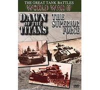 Great Tank Battles of Wwii - Dawn of the Titans/Superior Fo