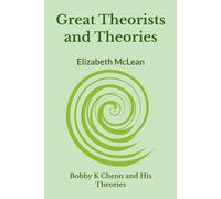 Great Theorists and Theories: Bobby K Cheon and His Theories