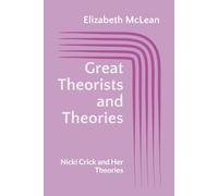 Great Theorists and Theories: Nicki Crick and Her Theories