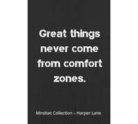 Great Things Never Come from Comfort Zones - A Classic Lined Notebook: A Minimalist Journal for Writing, Reflection, and Everyday Inspiration