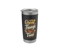 Great things take time. Inspirational Motivation Typography Bicchiere termico in acciaio inox doppia parete