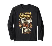 Great Things Take Time. Inspirational Motivation Typography Maglia a Manica