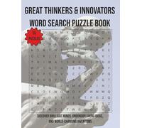 Great Thinkers & Innovators Word Search Puzzle Book: Discover Brilliant Minds, Groundbreaking Ideas, and World-Changing Inventions | 110 Pages | 55 Puzzles