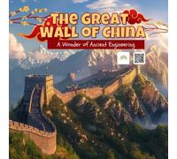 Great Wall of China A Wonder of Ancient Engineering: An Educational Adventure into the Great Wall and Ancient Chinese History | Homeschooling | Teacher Gift | STEAM STEM Learning and Educational