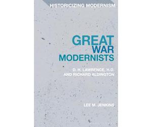 Great War Modernists: D.H. Lawrence, H.D. and Richard Aldington