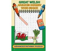 Great Welsh Challenging Advanced Pathways Word Search Book: Testing puzzles about Wales, easy-to-read format perfect gift for travelers, relaxing, ... / trip companion. Tricky and complex level.