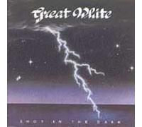 Great White - Shot in The Dark [Import]