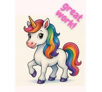 GREAT WORK! Magical Unicorn Notebook: Lined Notebook for Writing, Notes, and Unicorn Adventures