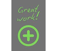 Great Work/You Can Do Better: Double-Sided Notebook. Leave It On Your Desk So Everyone Knows What Mood You Are In