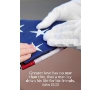 Greater love has no man than this, that a man lay down his life for his friends. John 15:13 - Daily Journal